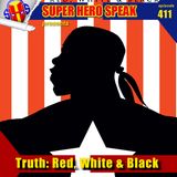 #411: Truth: Red, White & Black