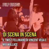 Episodio nr.1 - Pulp Fiction e Il twist felliniano di Vincent Vega e Mia Wallace