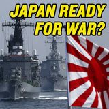 #130 Japan Readies for WAR with China