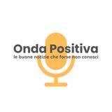 Onda Positiva - Terza puntata del 10/02/25