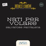 Nati per volare - Salvatore Pantalena