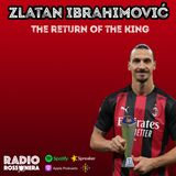 ZLATAN IBRAHIMOVIC: THE RETURN OF THE KING