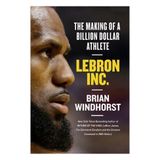 Sports of All Sorts: Brian Windhorst Author of "LeBron Inc. The Making of a Billion-Dollar Athlete"