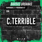 3X02 - BARRAS URBANAS con C.Terrible  (Episodio 41)