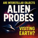 The Day We Found an ALIEN Probe: Science Meets the Unthinkable