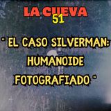 El caso Silverman: Humanoide fotografiado