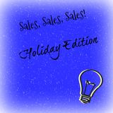 Sales, Sales, Sales: Holiday Edition