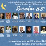 Ramadan 2020 with JHUMA - Chaplain Ailya Vajid - Spiritual Seclusion and the Journey of the Heart - May 4, 2020