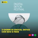 357 - 3 giorni di digital detox con Edo e Fede