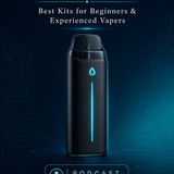 Best Vaping Kits UK 2026: Beginner & Advanced Picks Explained
