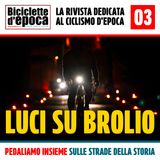 Eroica: pedali, voci, leggende || Episodio 3 || Luci su Brolio