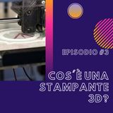 #2.3 - Cos'è una stampante 3D?