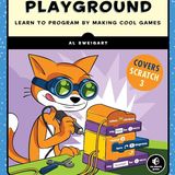 Scratch 3 Programming Playground: Learn to Program by Making Cool Games