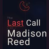 Madison Reed's Last Call