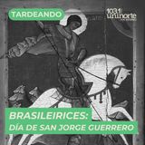 Brasileirices :: Día de San Jorge Guerrero