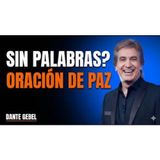 Cuando Las Palabras Faltan La ORACIÓN Empieza - Predicas Cristianas