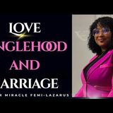 Love, Singlehood And Marriage| Miracle Femi Lazarus #love #family #marriage #relationship #viral