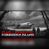 One Plane Crash Stranded Us on an Island Erased From Every Map