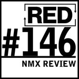 RED 146: New Media Expo (NMX) Review