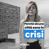 Perché alcune città italiane sono in crisi