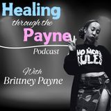 Healing Through the Payne with Brittney Payne