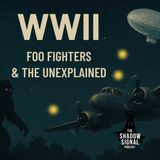 Foo Fighters and Fringe Phenomena of WWII