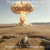 Proyecto Manhattan vs Proyecto Uranio