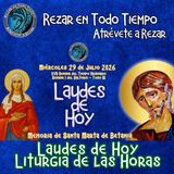 LAUDES DE HOY MIÉRCOLES 29 DE JULIO 2026. CAMINO NEOCATECUMENAL. LITURGIA DE LAS HORAS. MEMORIA DE DE SANTA MARTA.