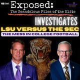 Exposed Investigates: LSU Versus the SEC