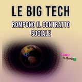 Le BIG TECH hanno rotto il CONTRATTO sociale!