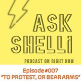 EP#007 TO PROTEST OR BEAR ARMS