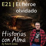 E21: El héroe olvidado