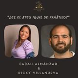 108. “¿Es el ateo igual de fanático?” - Farah Almánzar & Ricky Villanueva