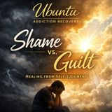 Hurts, Habits & Hang-ups- 🌿 Day 34 – Podcast: Shame & Guilt