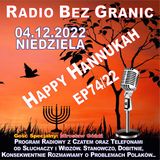04.12.2022 - 19:15 - „Happy Hannukah” - EP74/22