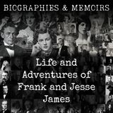 19 - Life and Adventures of Frank and Jesse James by Joseph. A. Dacus