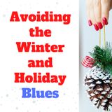 Avoiding the Winter and Holiday Blues
