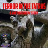 Terror in the Tatras and Another Creepy Story | Podcast