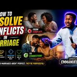 How To Resolve Conflict In Marriage | Emmanuel Iren #marriage #love #family #couple