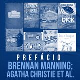 Brennan Manning; Agatha Christie et al. | Prefácio