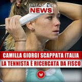 Camilla Giorgi Scappata Dall'Italia: La Tennista È Ricercata Dal Fisco!