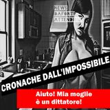 Aiuto! Mia moglie è un dittatore