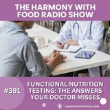Functional Nutrition Testing: The Answers Your Doctor Misses