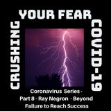Coronavirus Series Part 8 - Ray Negron