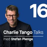 16 Charlie Tango talk med Stefan Plenge