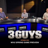 3 Guys Before The Game - WVU Spring Football Game Preview (Episode 549)