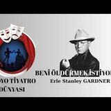 Beni Öldürmek İstiyorlar - Erle Stanley Gardner - Radyo Tiyatrosu Polisiye