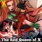 Episode 116 - The Return of The Red Queen of X