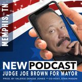 JUDGE JOE BROWN FOR MAYOR : CAMPAIGN UPDATES : EP 2