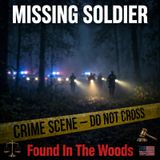 Dismembered torso of missing soldier found beheaded in the woods - True Crime News